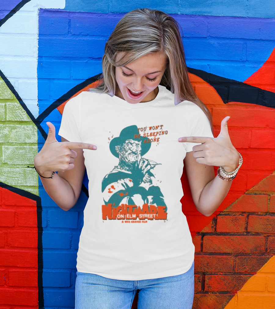 A Night Mare On Elm Street You Won’t Be Sleeping Alone A Wes Craven Film T-Shirt