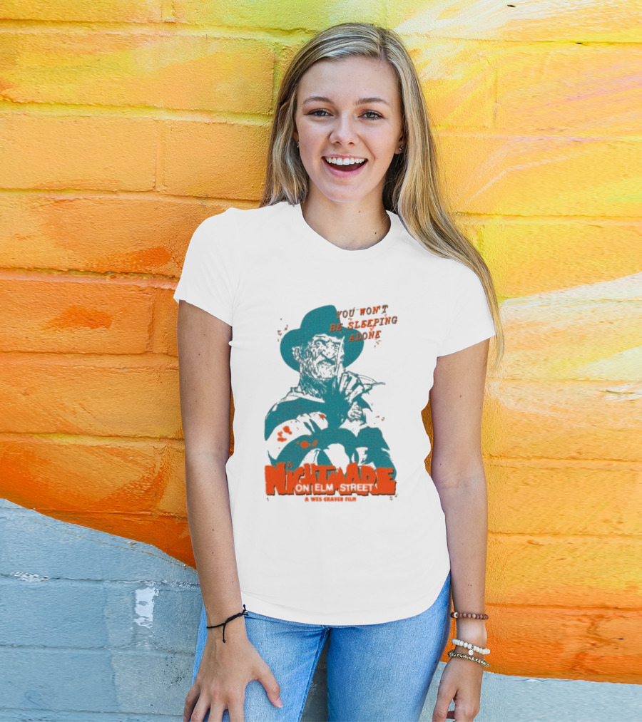 A Night Mare On Elm Street You Won’t Be Sleeping Alone A Wes Craven Film T-Shirt