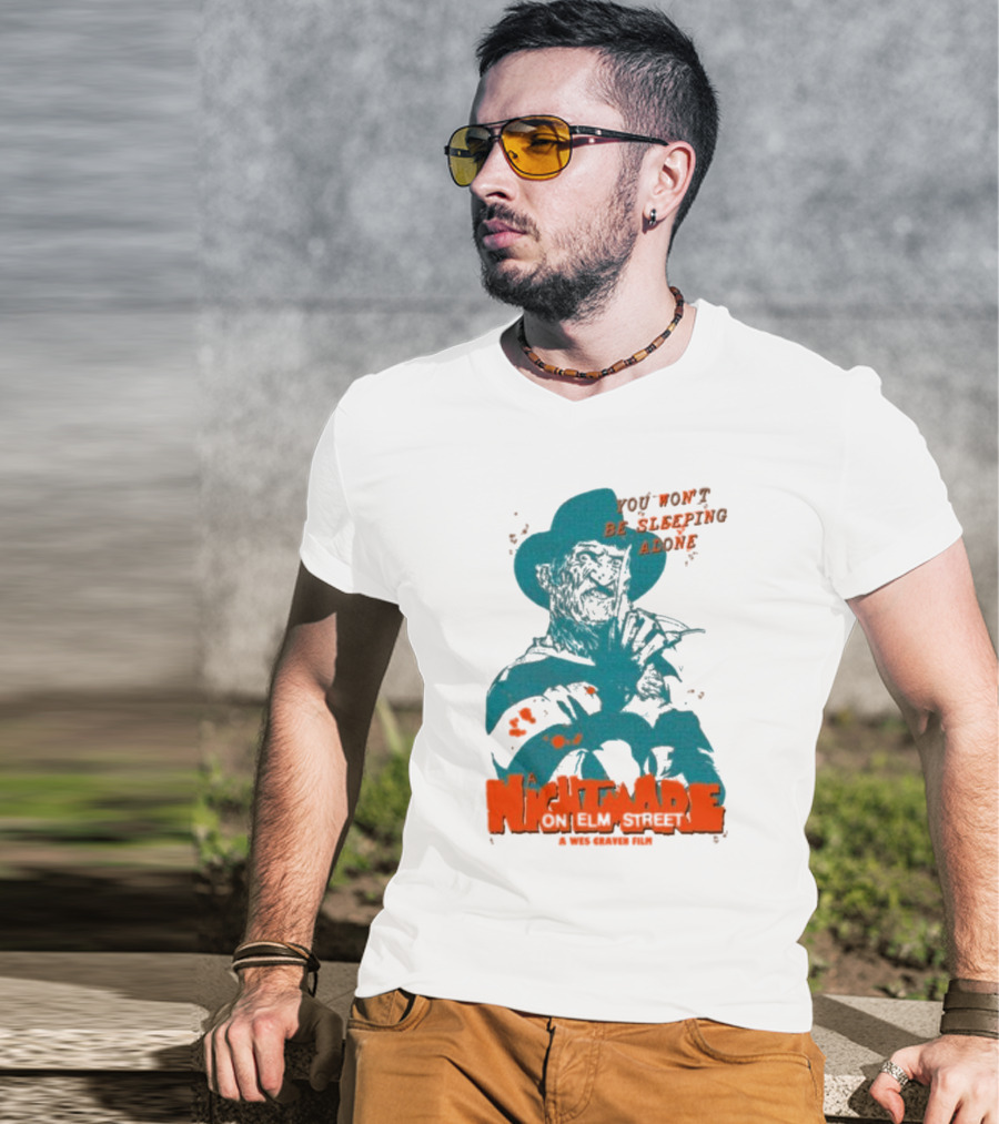 A Night Mare On Elm Street You Won’t Be Sleeping Alone A Wes Craven Film T-Shirt