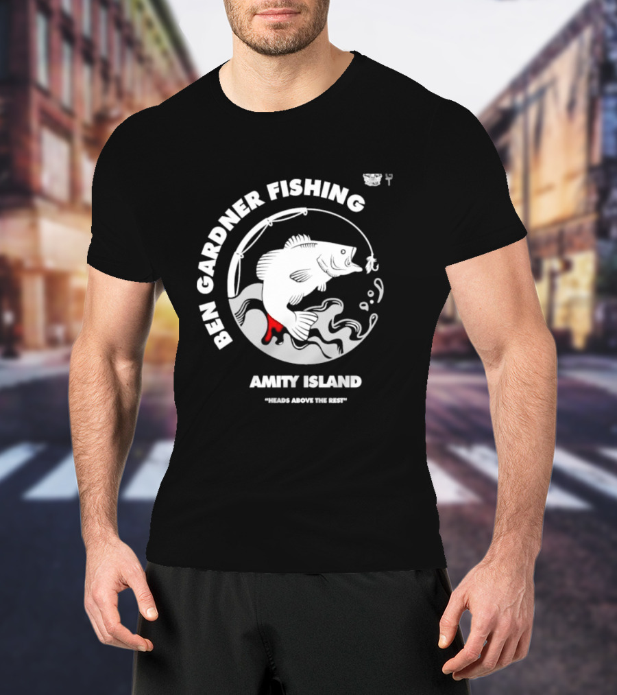 Ben Gardner Fishing Amity Island Heads Above The Rest Iconic Bass Catch T-Shirt