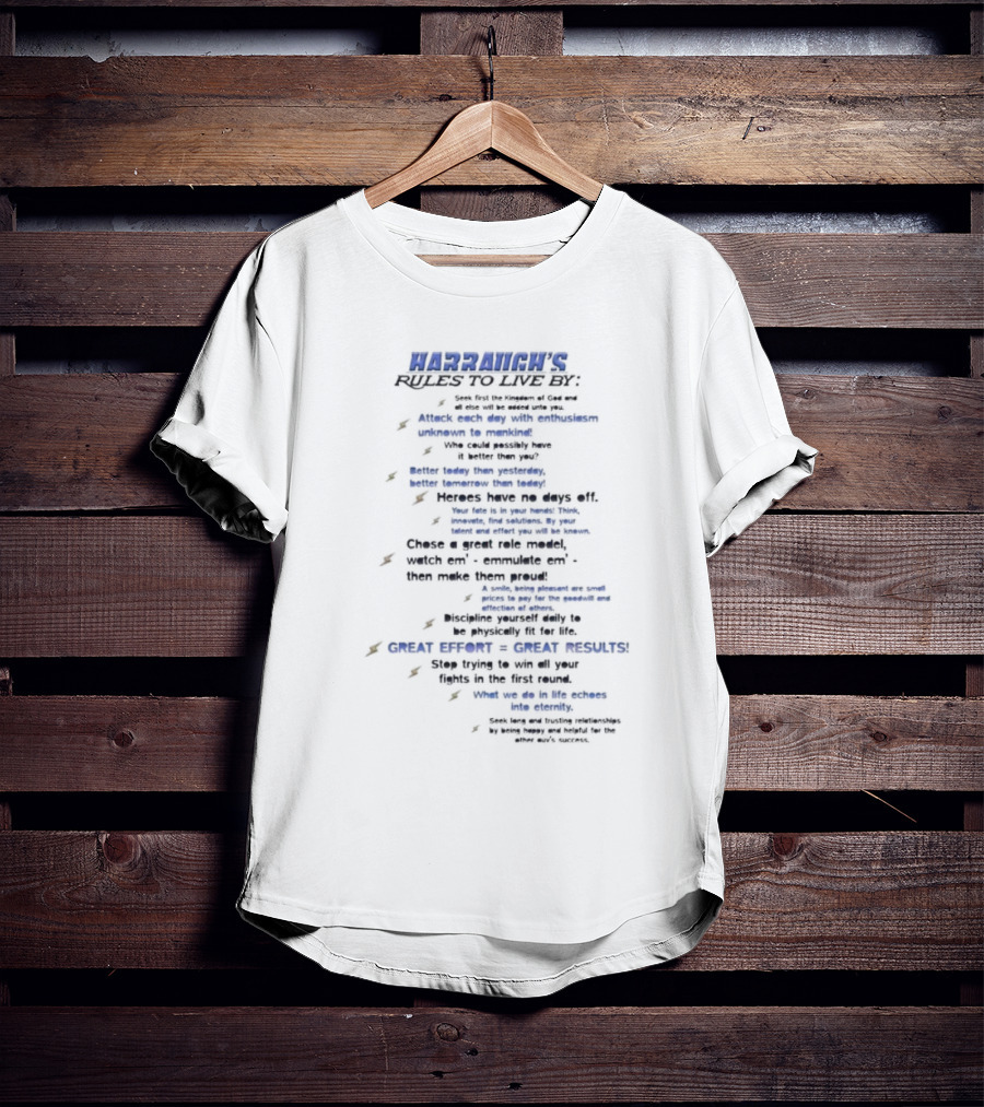 Harranch's Rules To Live By Seek First The Kingdom Of Ged Discipline Effort Heroes Role Models T-Shirt