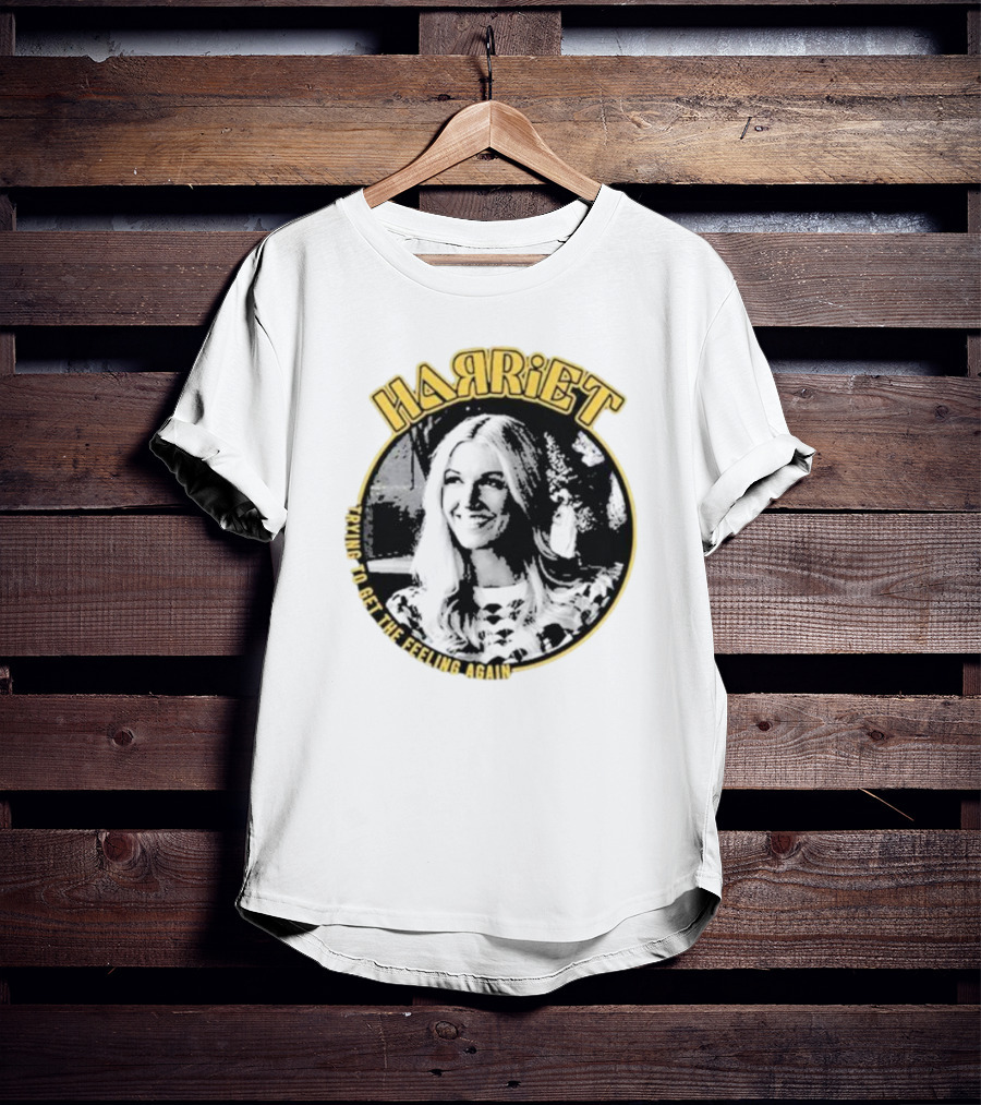 Harriet Trying To Get The Feeling Again Retro Style Nostalgia T-Shirt