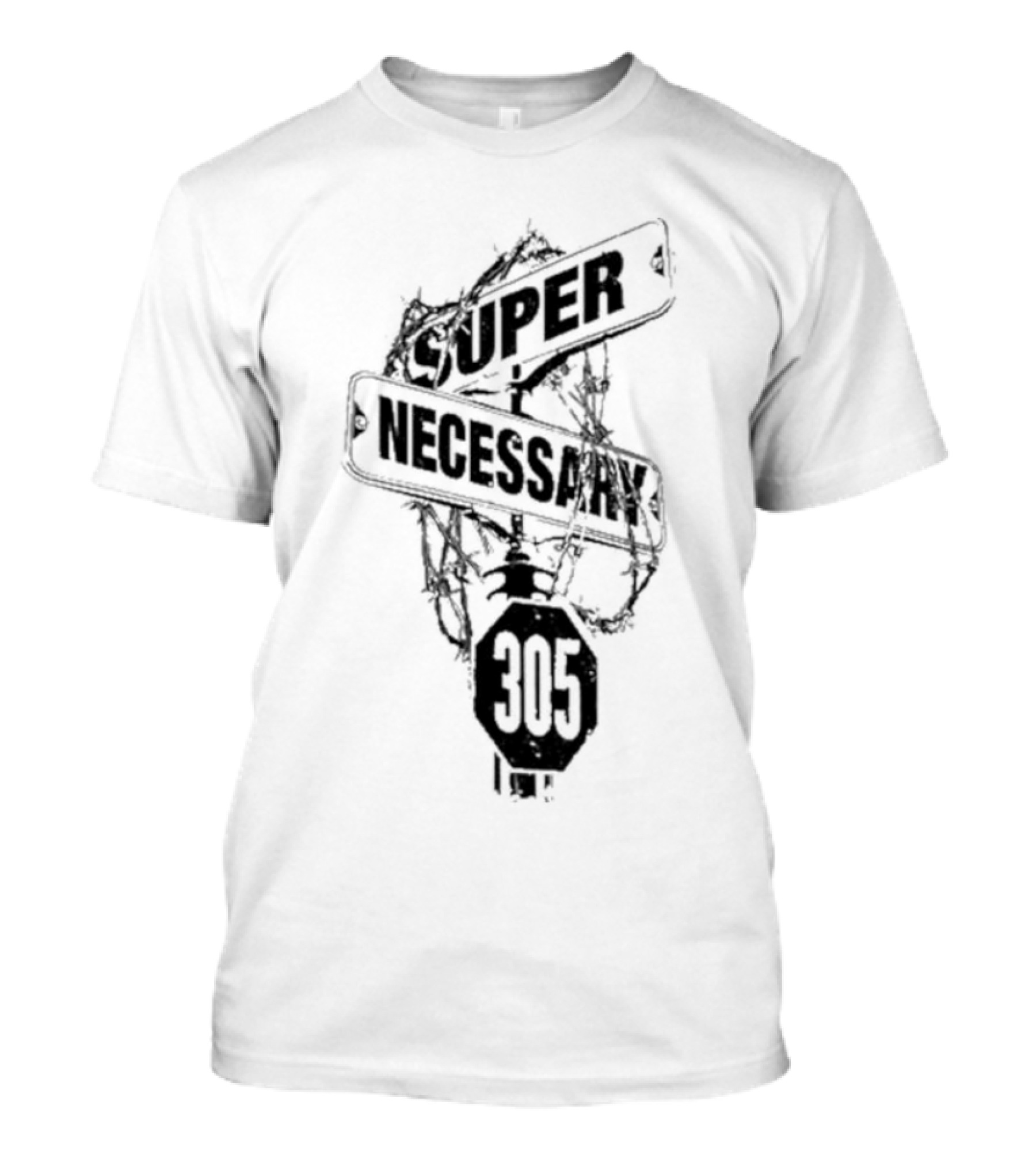 Super Necessary Street Sign 305 Barbed Wire T-Shirt