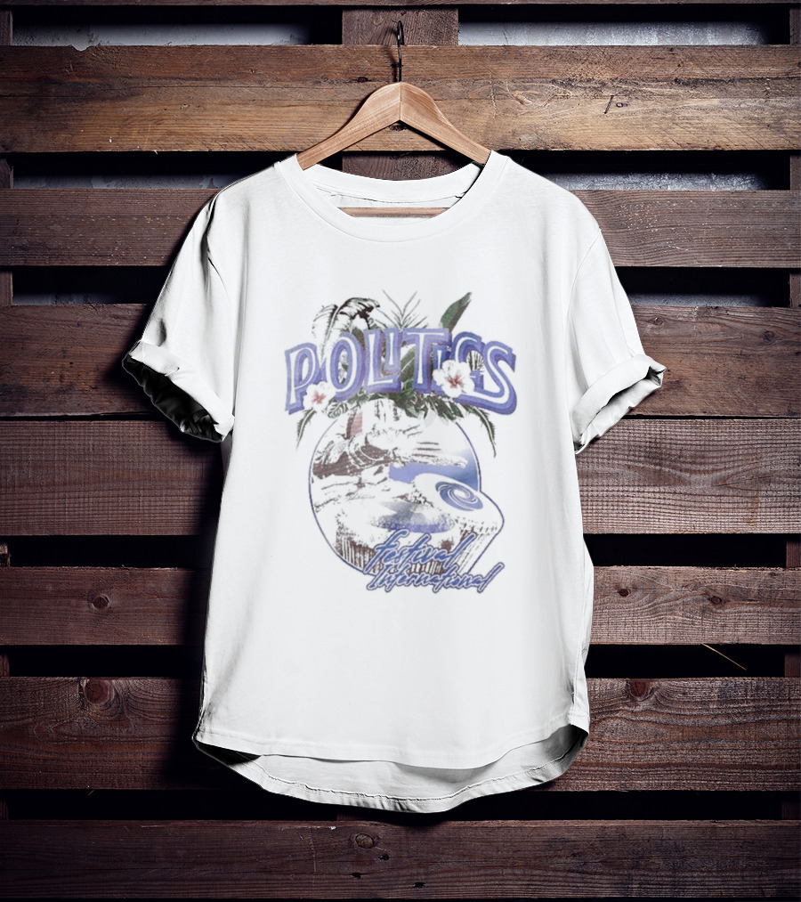 POLITICS Festival International Tropical DJ Scene T-Shirt