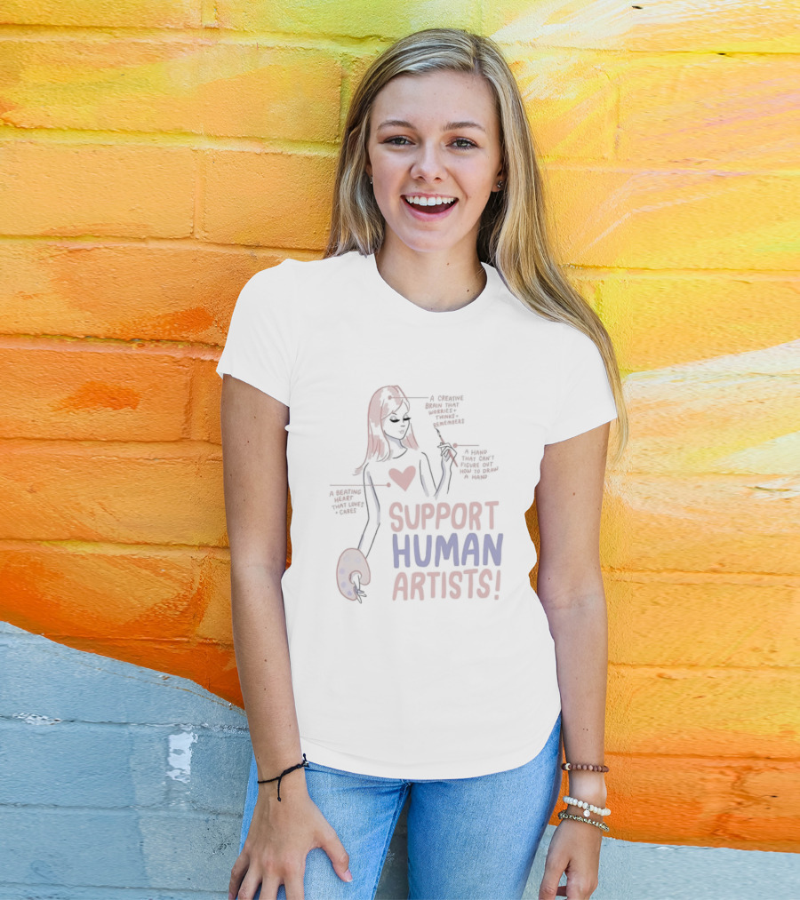Support Human Artists A Creative Brain A Hand A Beating Heart T-Shirt