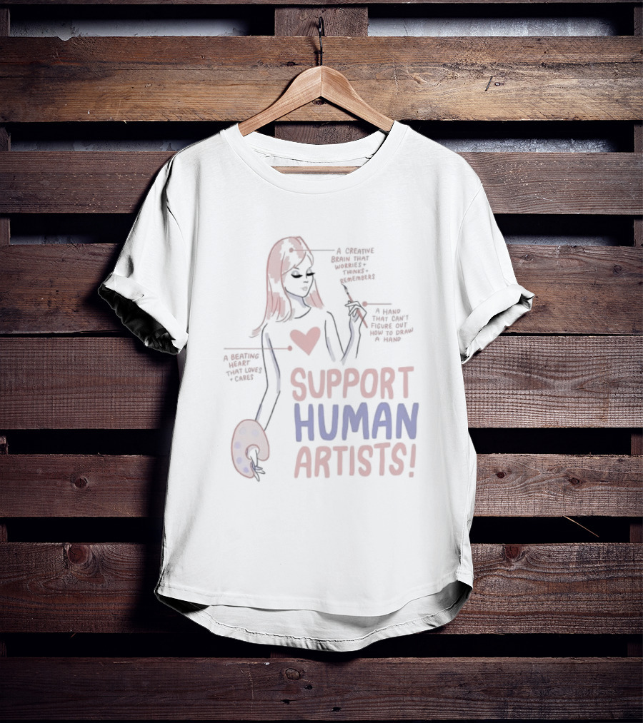 Support Human Artists A Creative Brain A Hand A Beating Heart T-Shirt