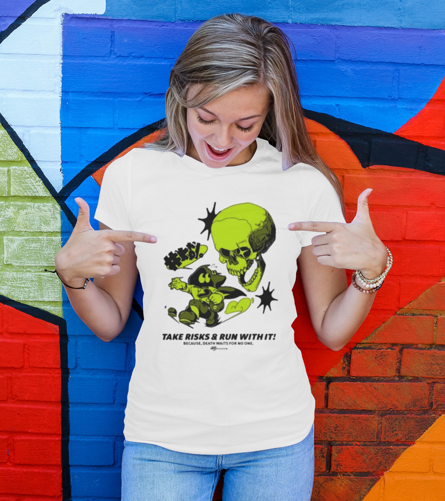 Take Risks Run With It Cartoon Character Facing Neon Skull Because Death Waits For No One T-Shirt