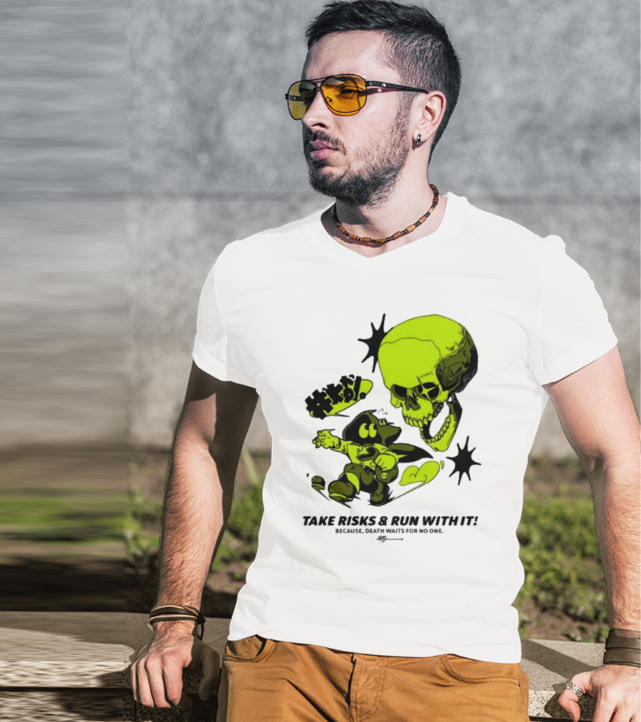 Take Risks Run With It Cartoon Character Facing Neon Skull Because Death Waits For No One T-Shirt