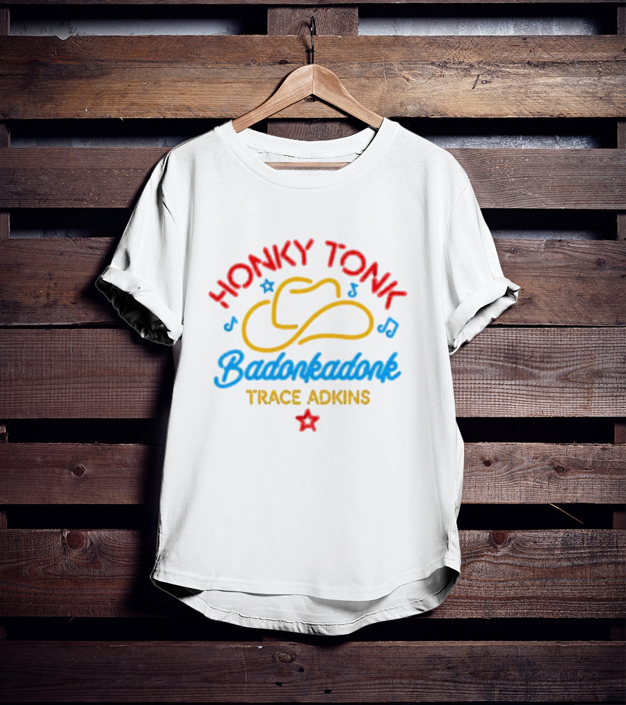 Trace Adkins Honky Tonk Badonkadonk Neon Hat Music Star T-Shirt