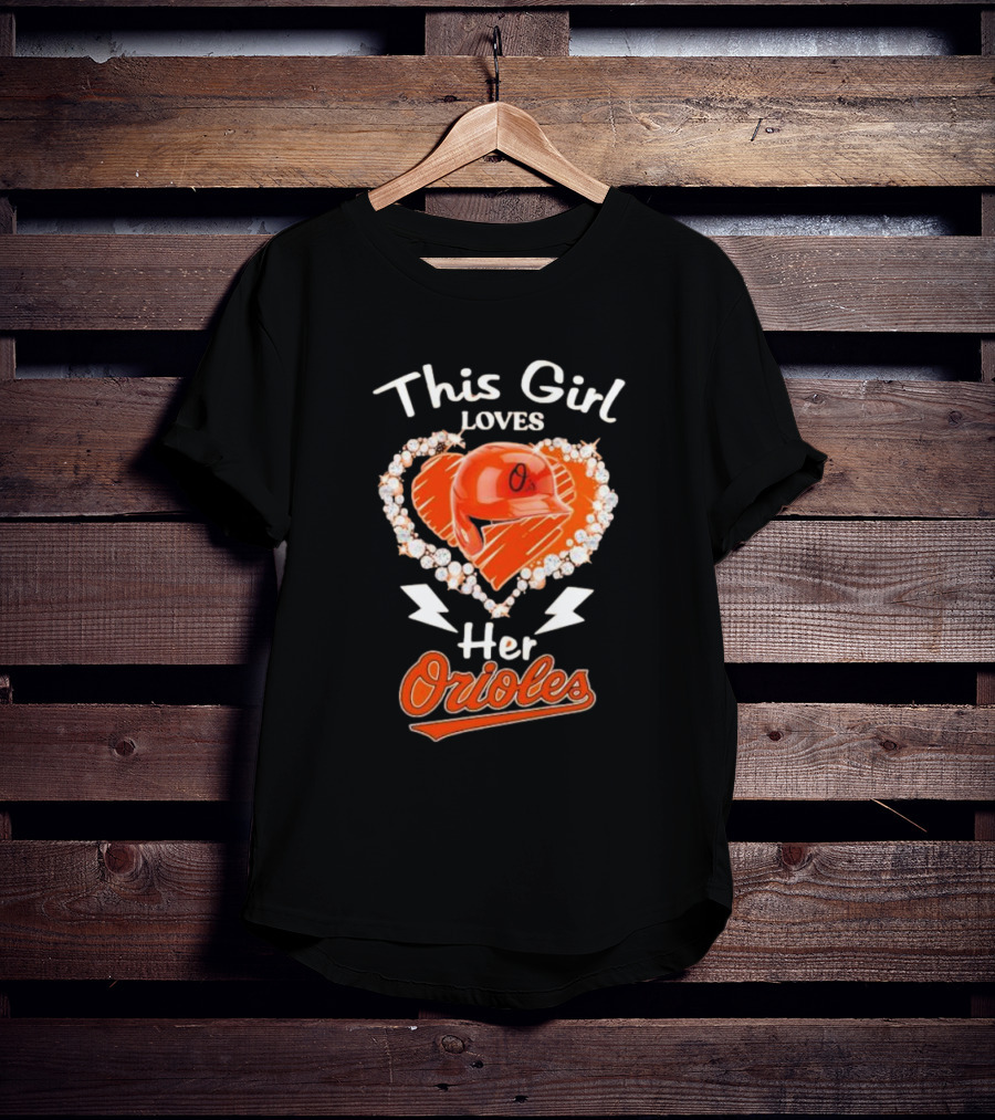 This Girl Loves Her Orioles Heart Baseball Helmet Diamond T-Shirt