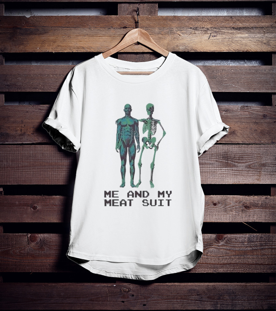 Me And My Meat Suit Skeleton Duo T-Shirt