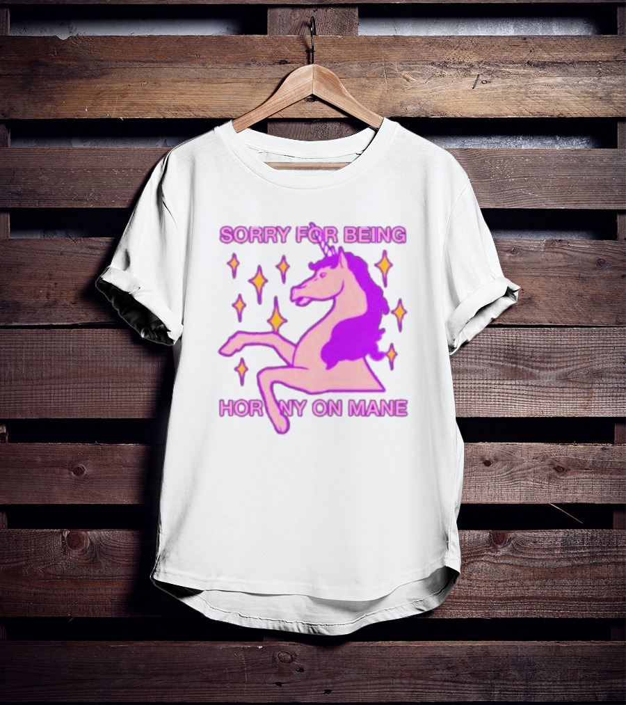 Sorry For Being Horny On Mane Unicorn With Stars T-Shirt