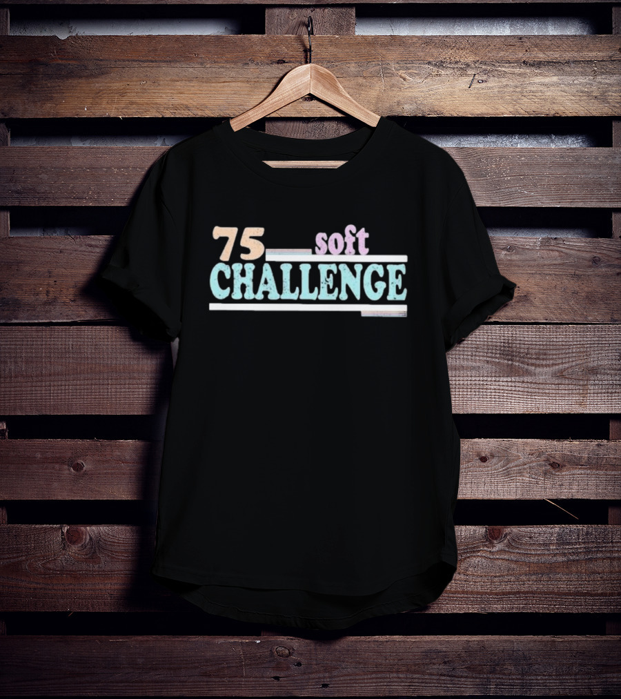 75 Soft Challenge T-Shirt