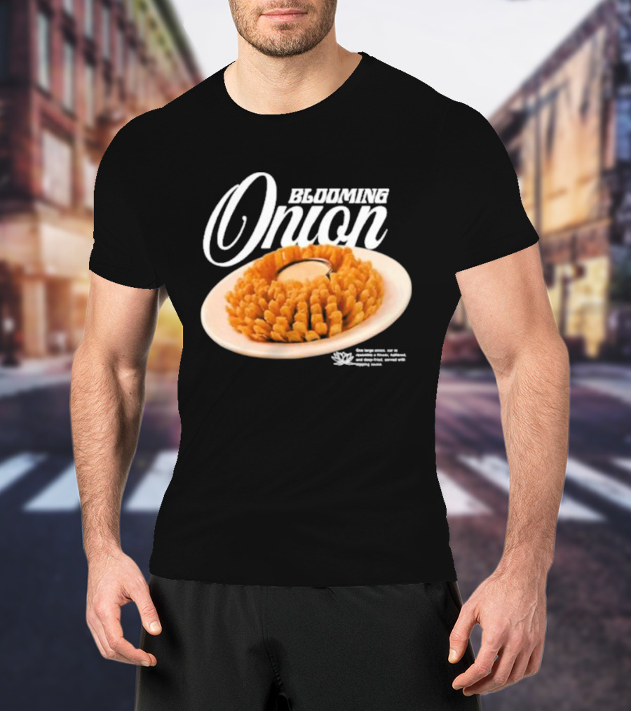 Blooming Onion One Large Onion Cut Served With Dipping Sauce T-Shirt