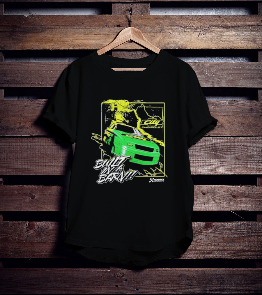 City Chevrolet Built In A Barn Racing Hendrick Motorsports T-Shirt