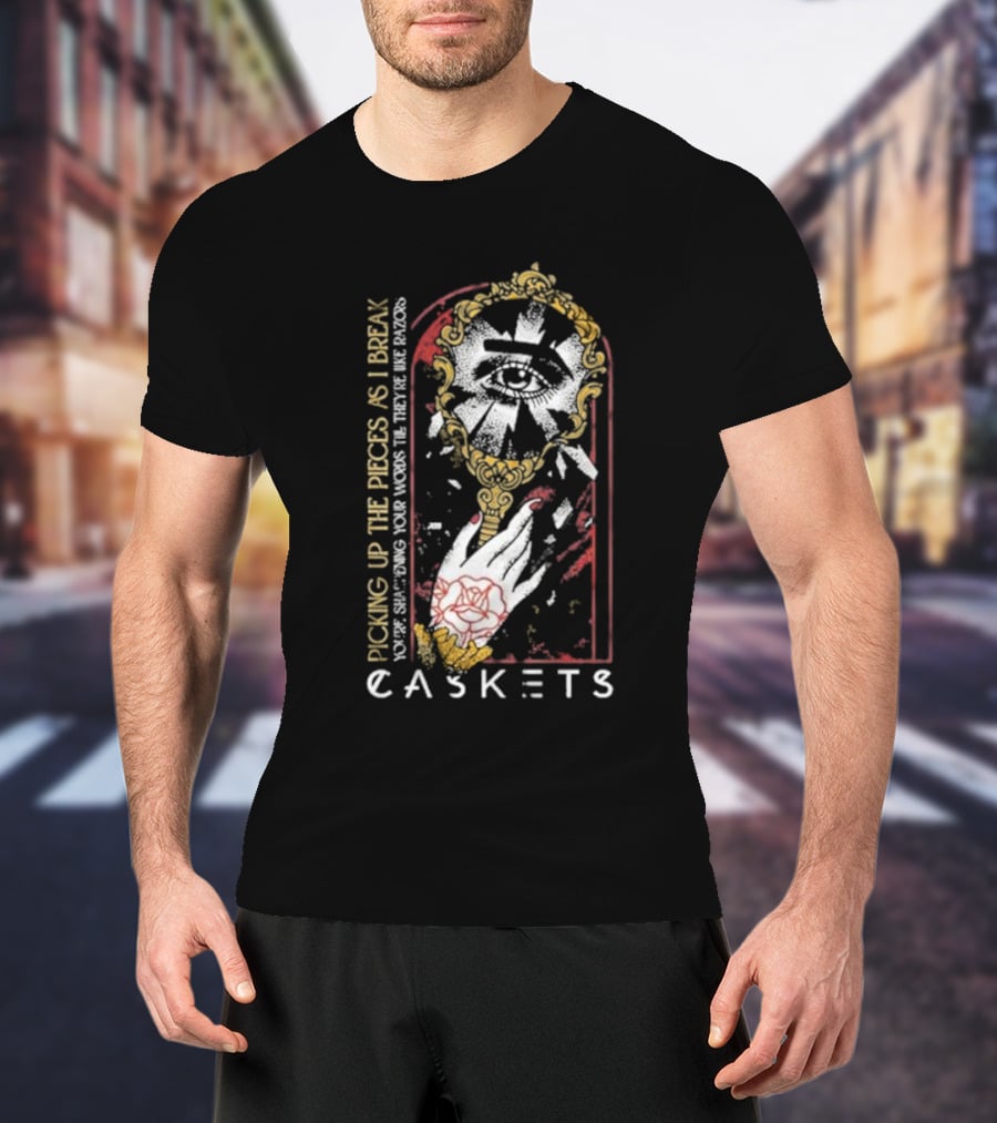 Caskets Band Picking Up The Pieces Broken Mirror Razor Words T-Shirt