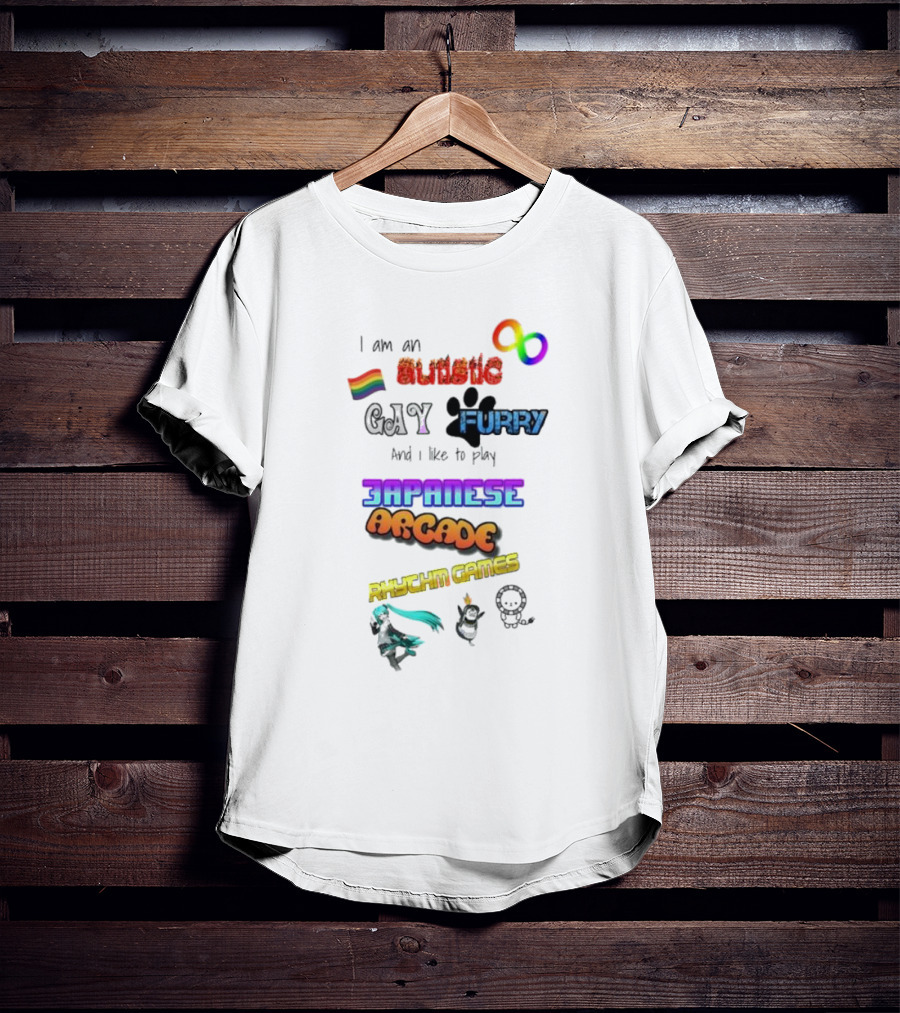 I Am An Autistic Gay Furry I Like To Play Japanese Arcade Rphychm Games Autistic Pride Infinity Rainbow Flag Paw Prints T-Shirt