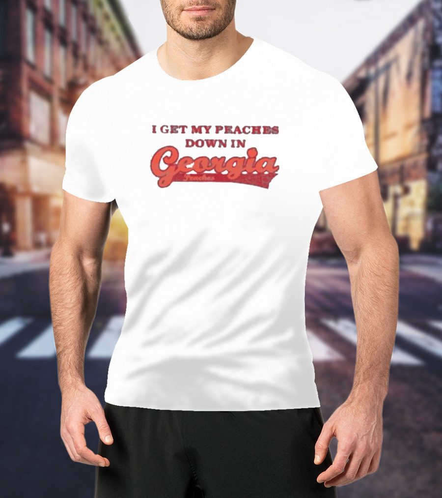 I Get My Peaches Down In Georgia Peaches T-Shirt