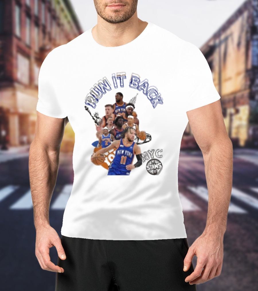 Knicks Run It Back NYC Stans Basketball Team Players T-Shirt
