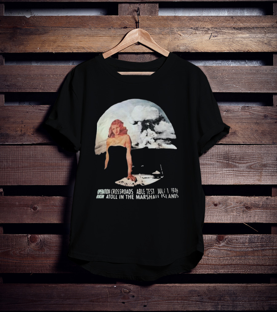 Operation Crossroads Bikini Atoll Able Test July 1 1946 Marshall Islands Explosion Woman T-Shirt