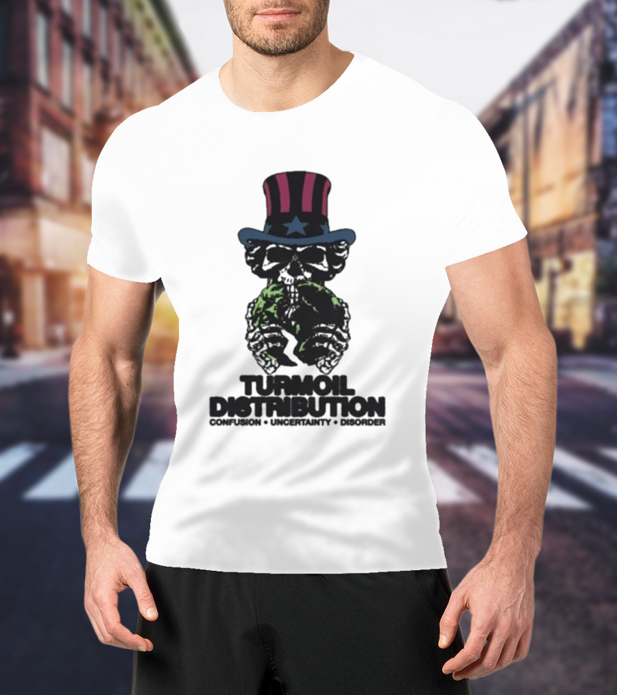 Turmoil Distribution Uncle Sam Confusion Uncertainty Disorder Skulls Earth T-Shirt