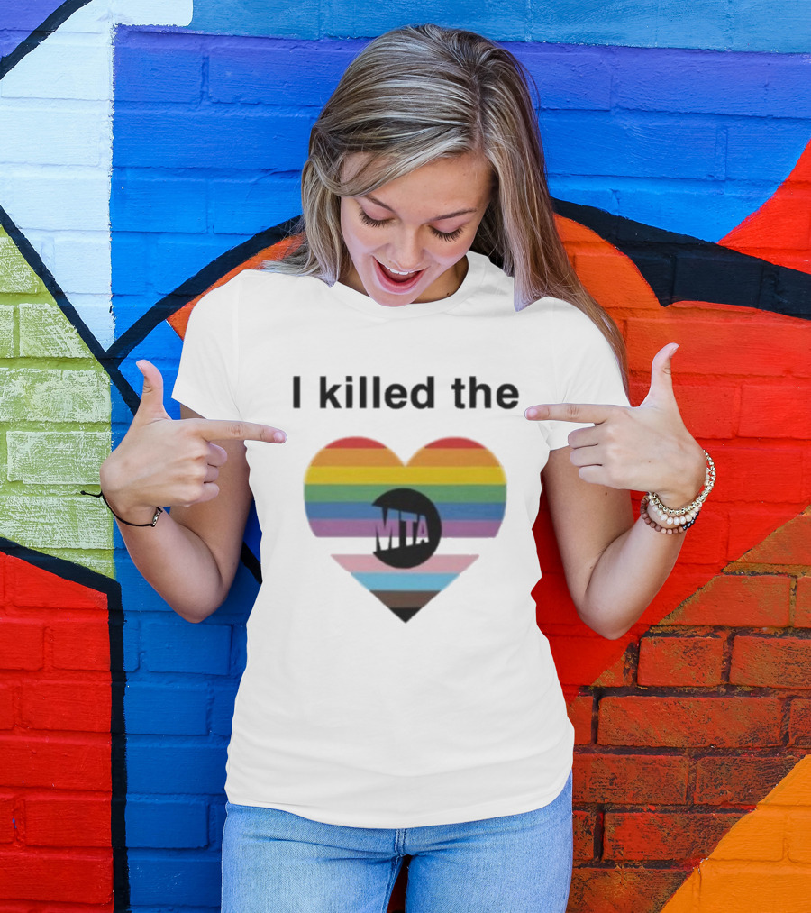I Killed The Pride Mta Heart Rainbow T-Shirt