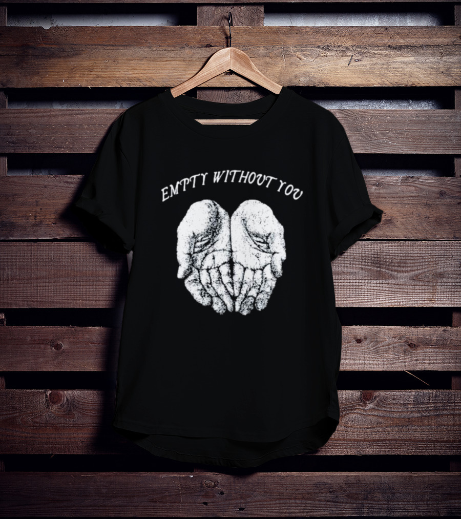 Empty Without You Open Hands Nobigdyl Collection T-Shirt