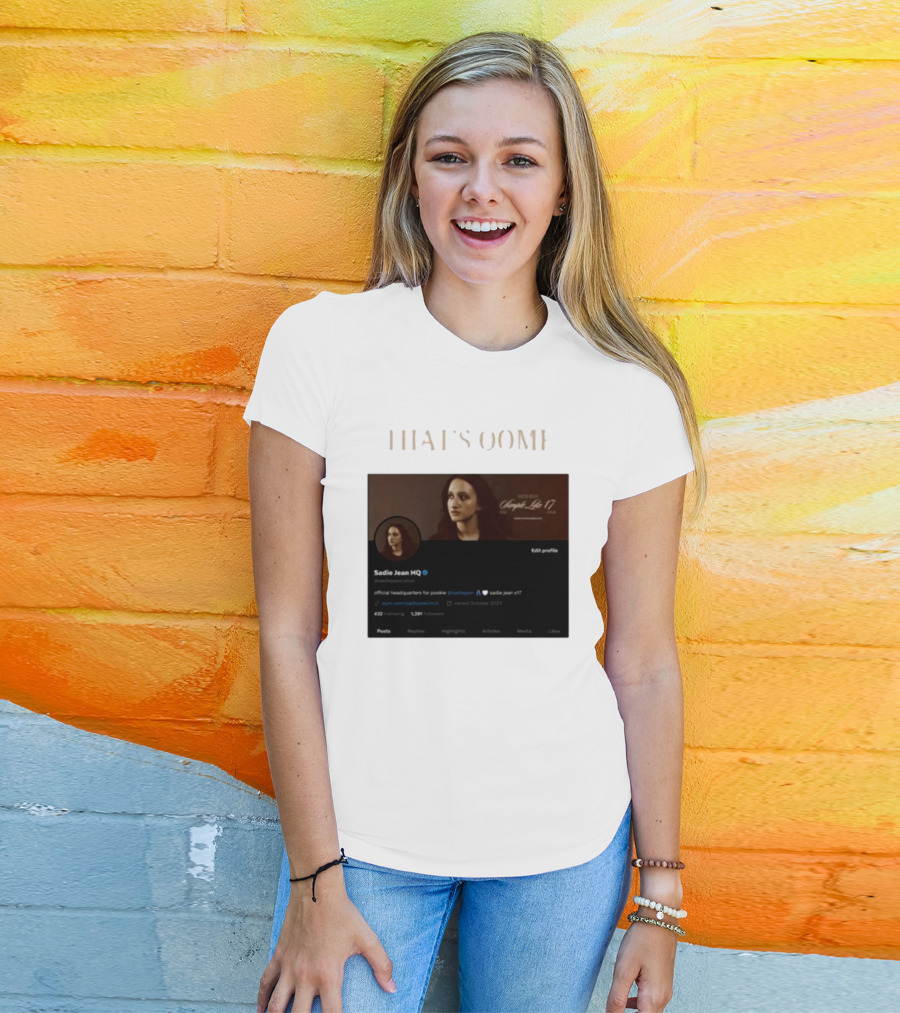 THATS OOMF SADIE JEAN HQ ANGST LIKE 17 OFFICIAL HEADQUARTERS T-Shirt