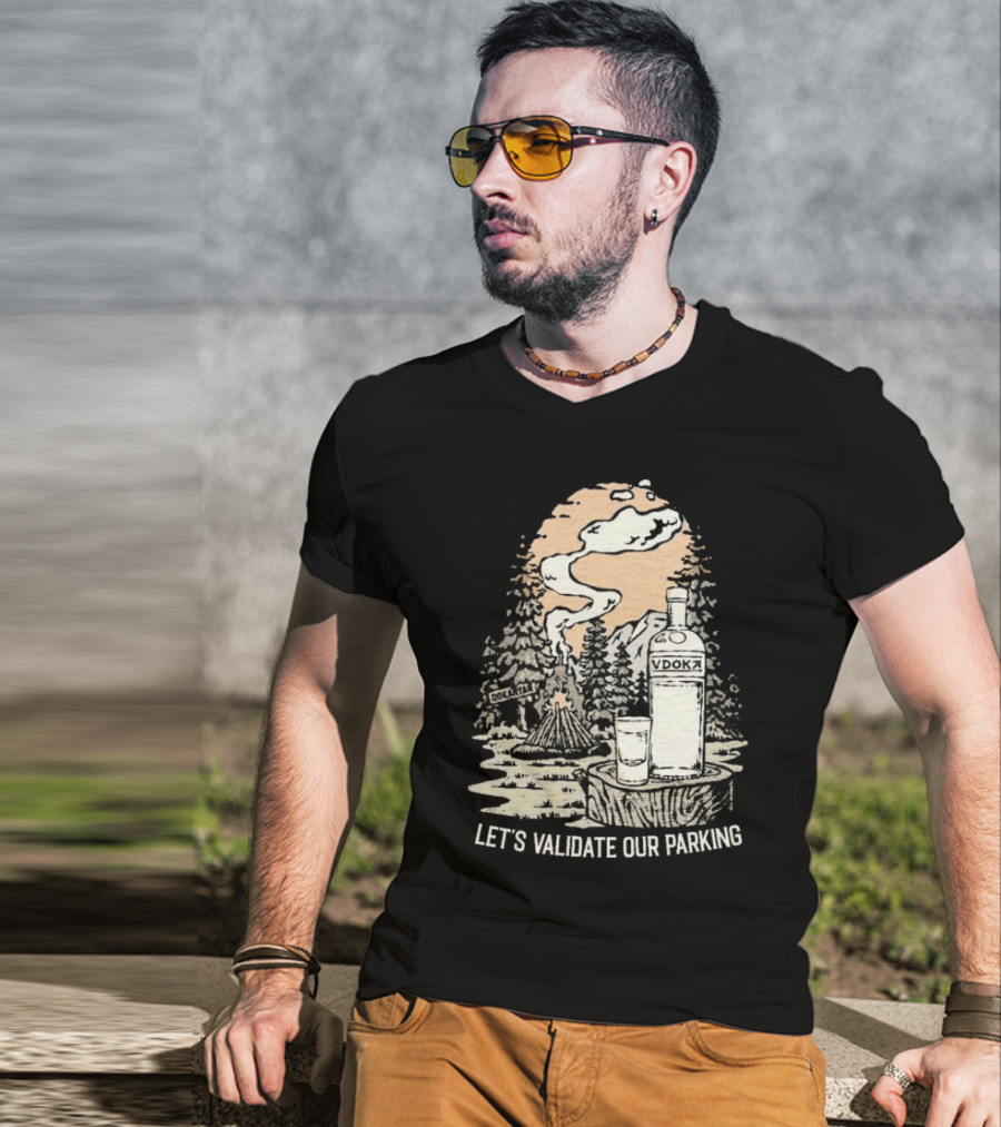 Let’s Validate Our Parking Vdoka Campfire Forest Scene T-Shirt
