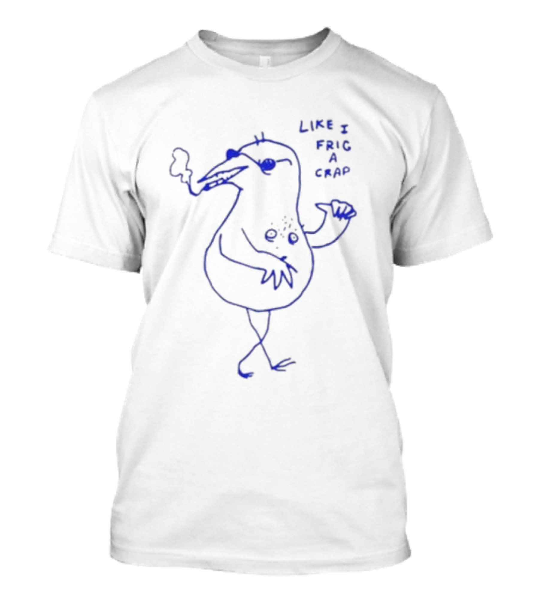 Like I Frig A Crap Smoking Cartoon Character T-Shirt