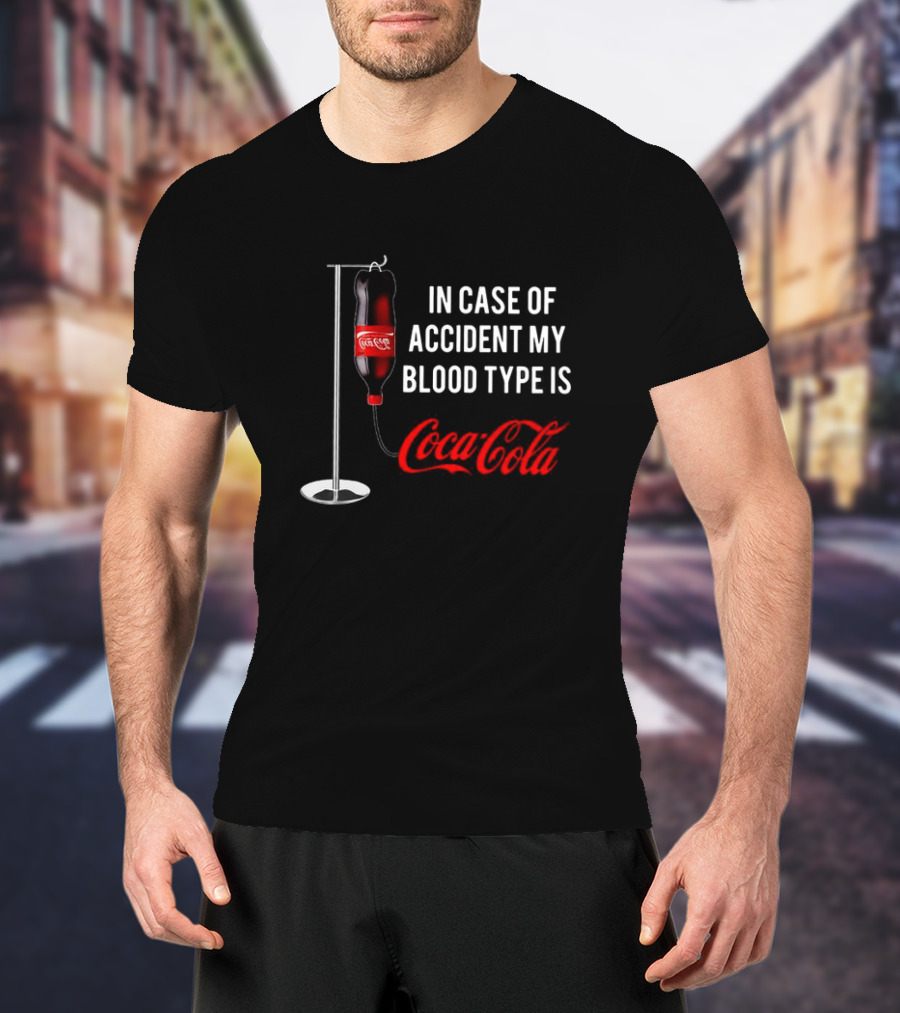 In Case Of Accident My Blood Type Is Coca Cola Bottle IV Drip T-Shirt