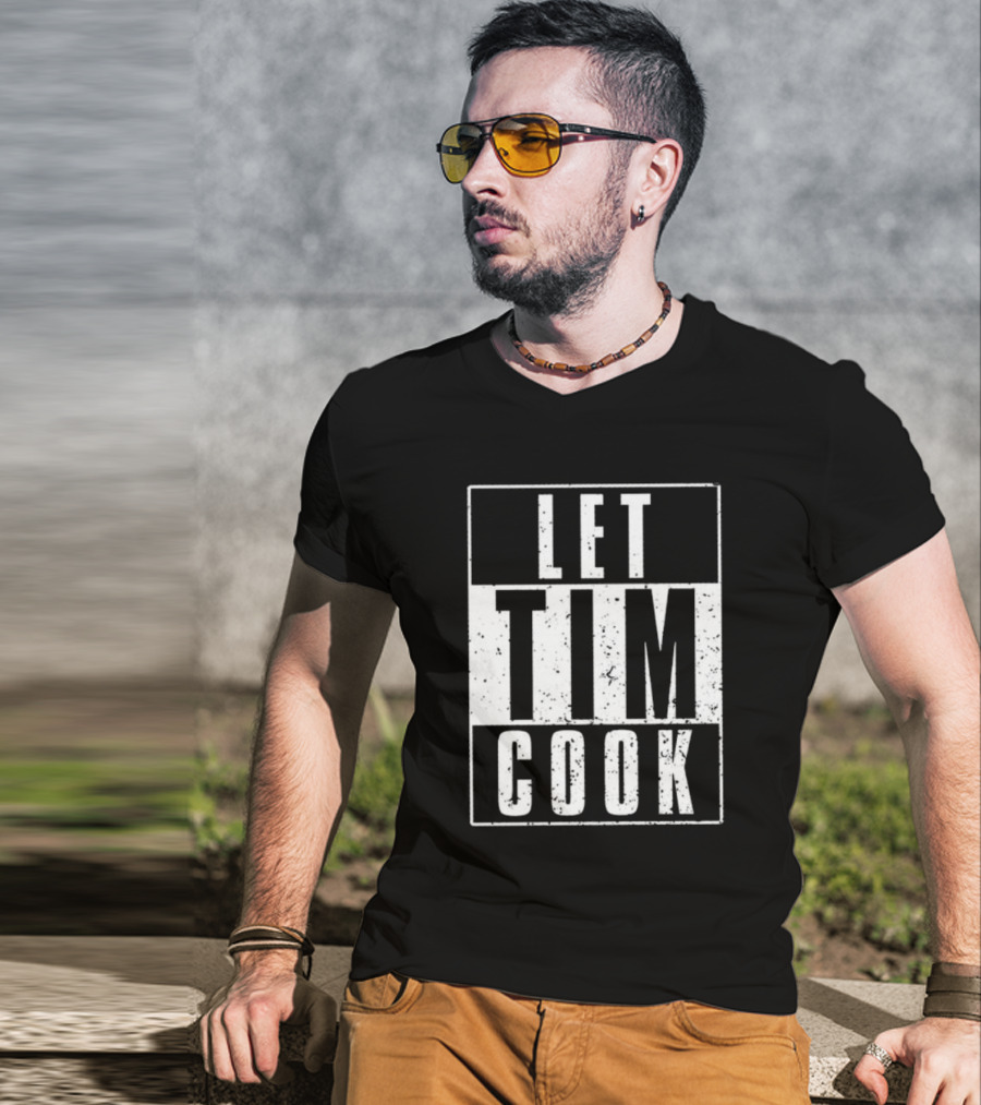 LET TIM COOK T-Shirt