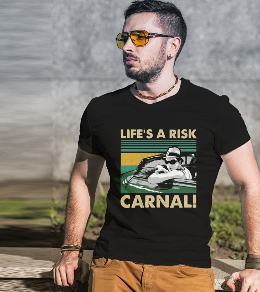 Life's A Risk Carnal Vintage Cool Car And Sunglasses T-Shirt