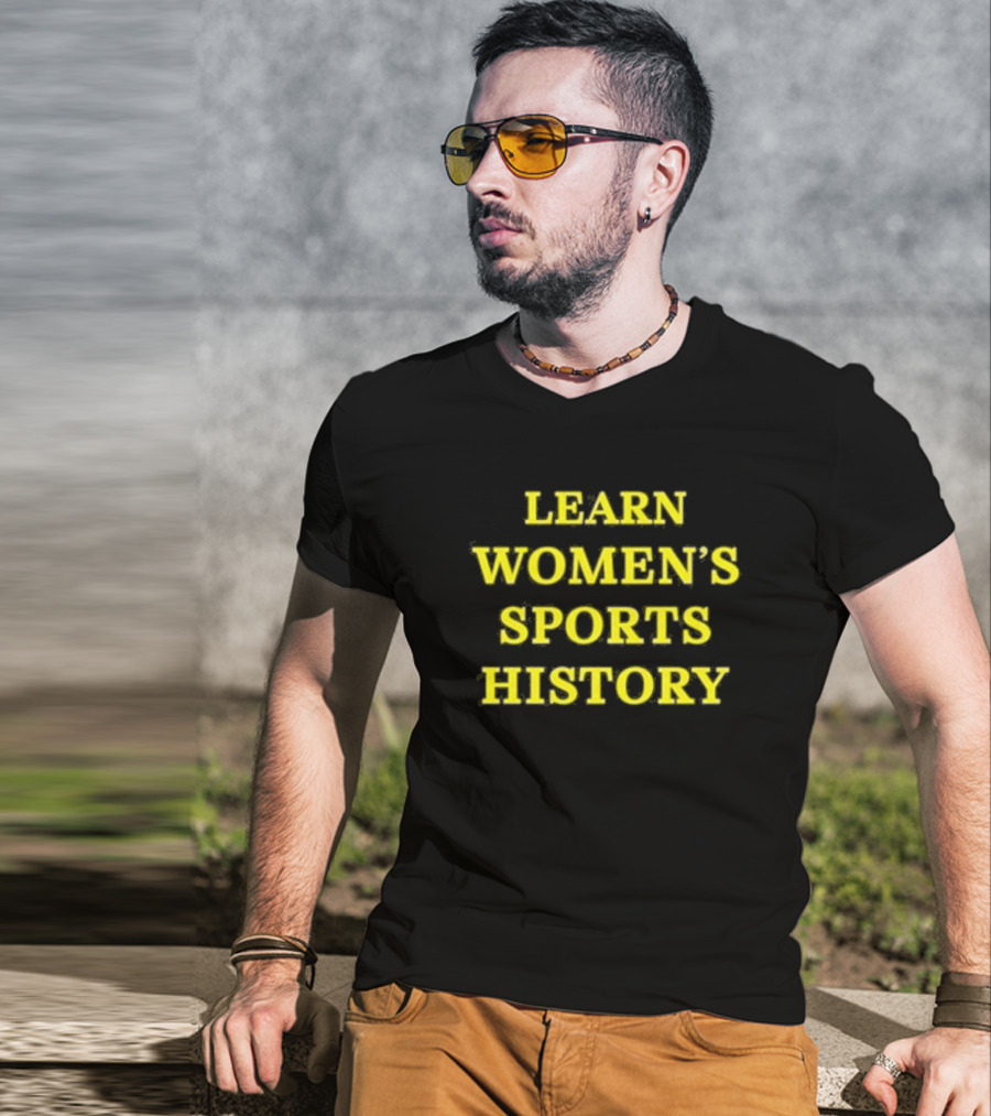 Learn Women’s Sports History By Lindsay Gibbs T-Shirt