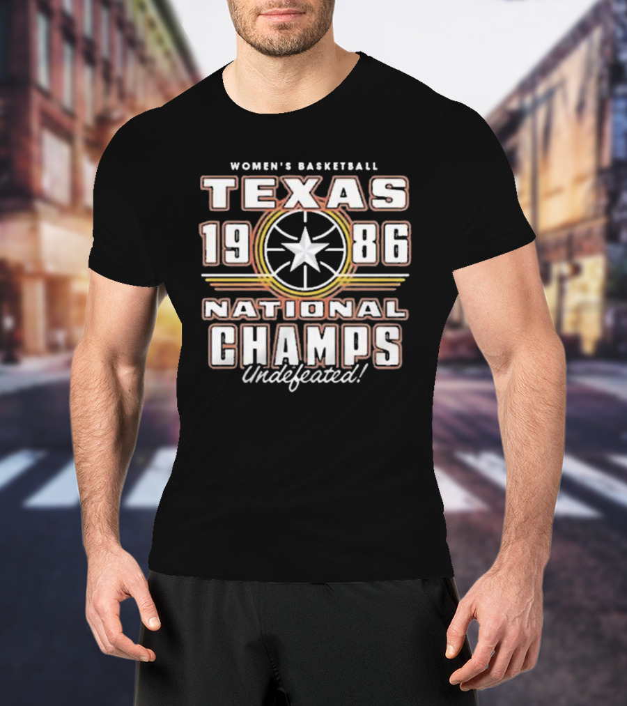 Texas Women's Basketball 1986 National Champs Undefeated T-Shirt