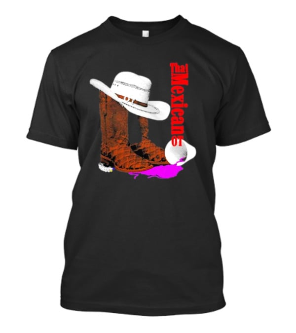 That Mexican Outta Texas Cowboy Hat And Boots T-Shirt