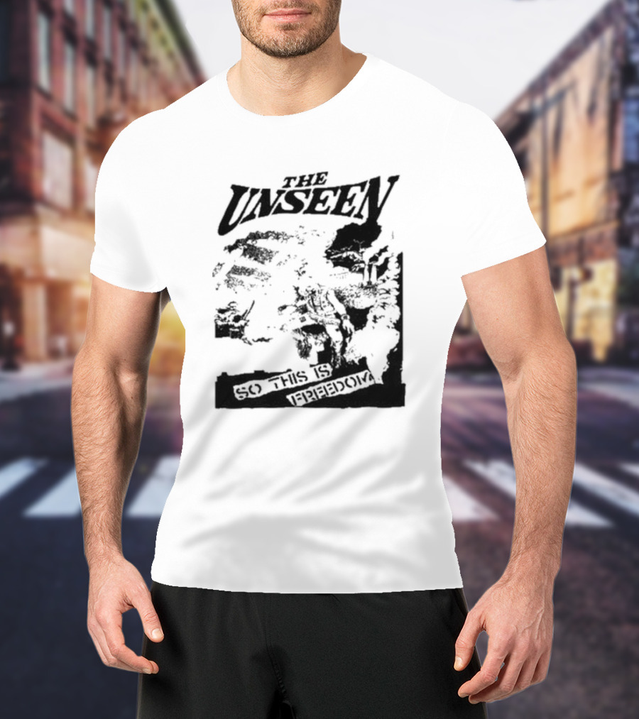 The Unseen So This Is Freedom T-Shirt