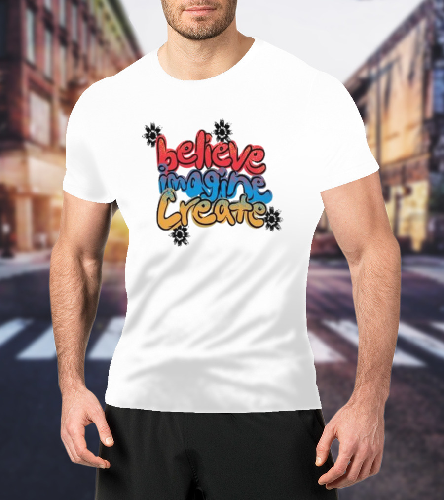 Believe Imagine Create Vic Garcia T-Shirt
