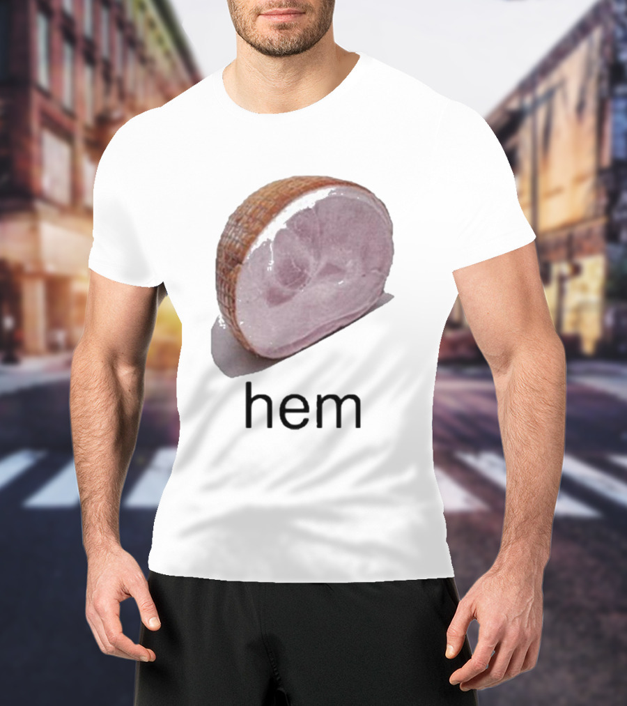 Sillyteestudio Hem Slice Ham Visual Pun Playful T-Shirt