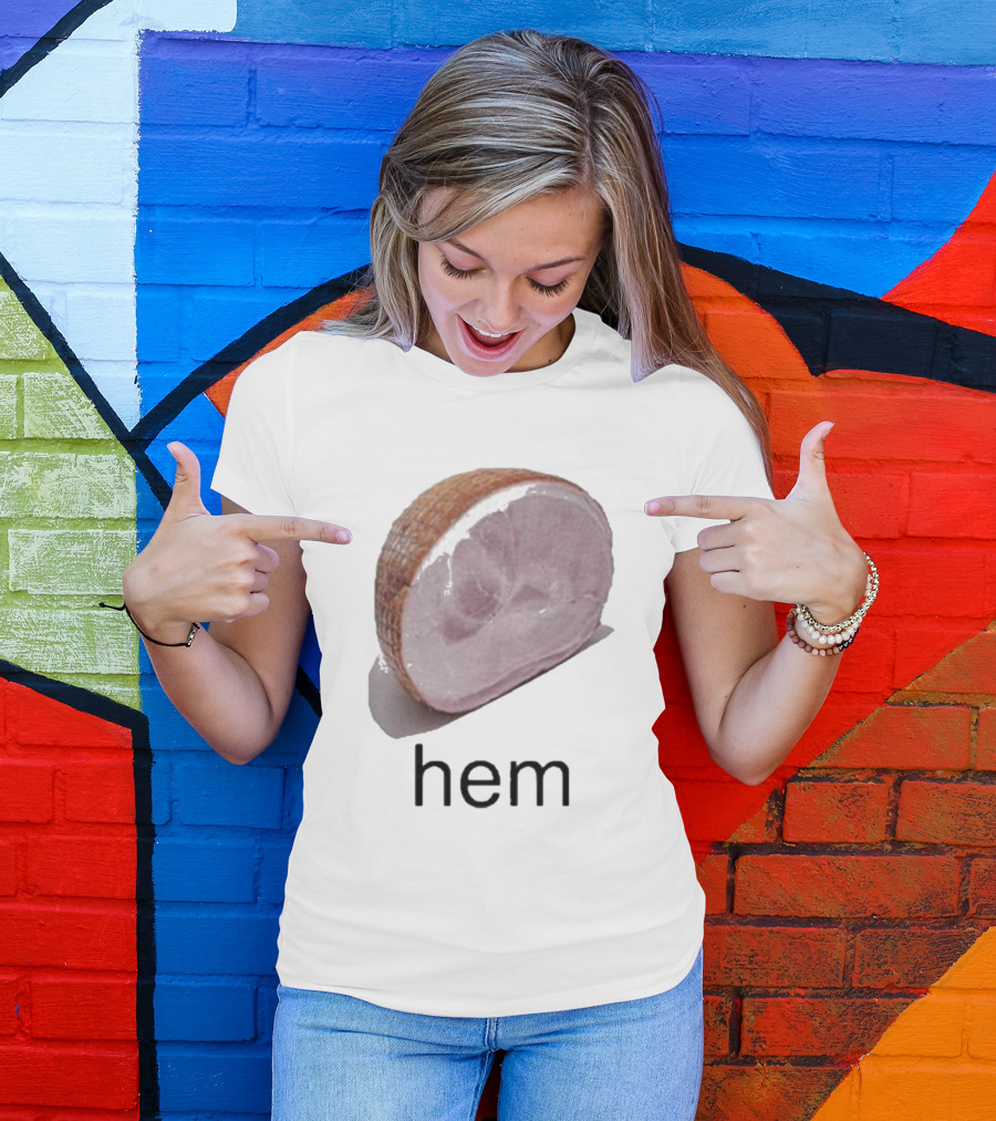 Sillyteestudio Hem Slice Ham Visual Pun Playful T-Shirt
