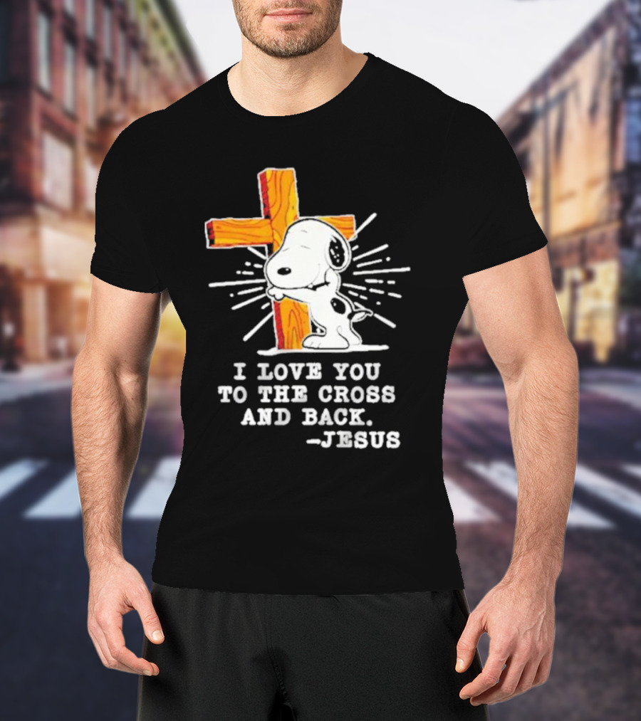 Snoopy Embraces Cross With Love Message From Jesus T-Shirt