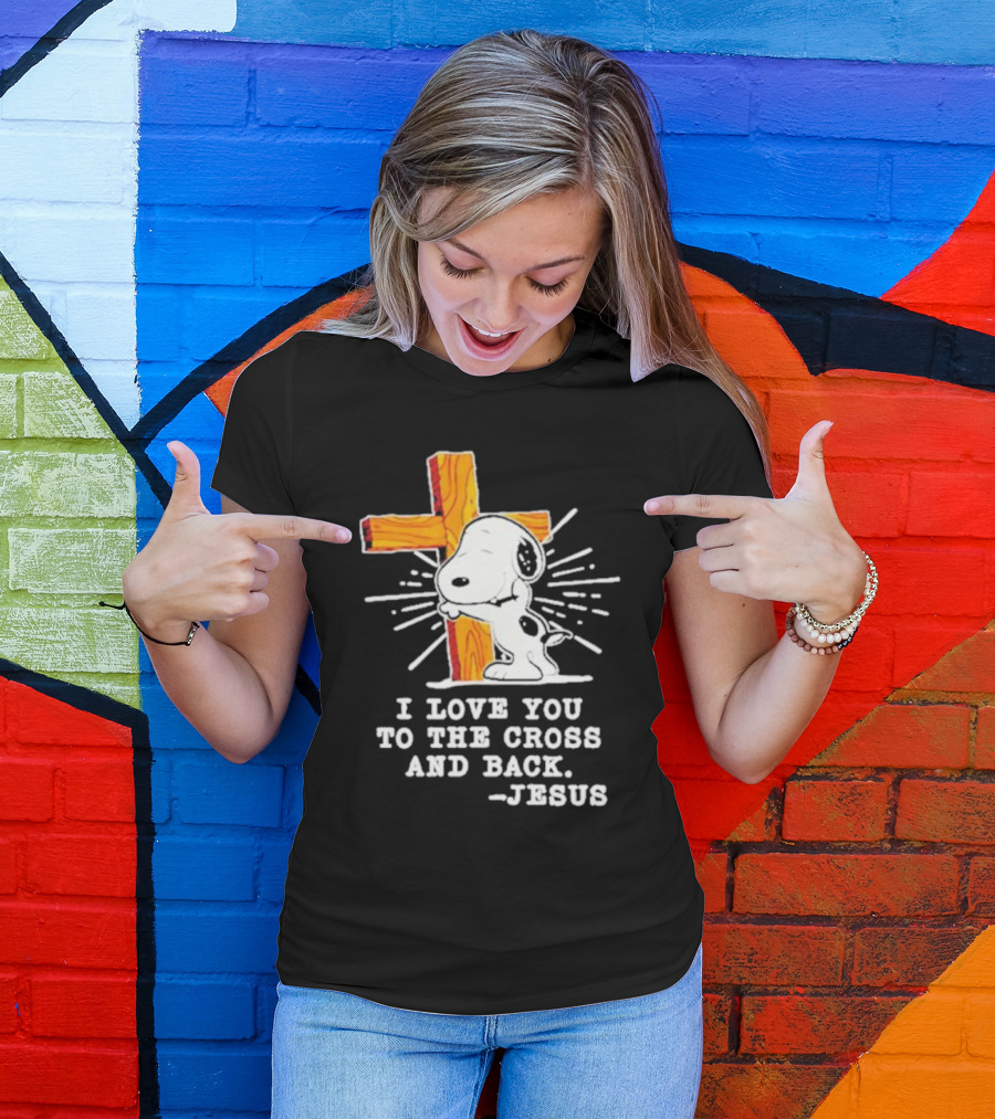 Snoopy Embraces Cross With Love Message From Jesus T-Shirt