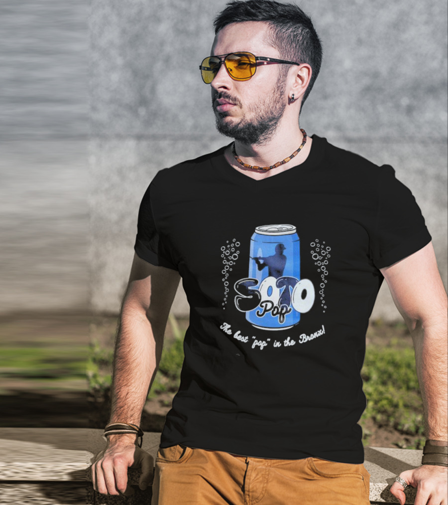 Soto Pop The Best Pop In The Bronx Can T-Shirt