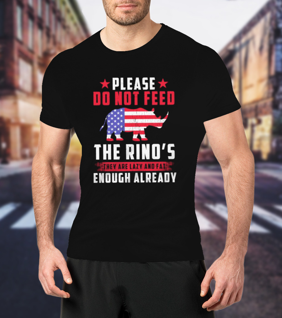 Please Do Not Feed The Rino’s They Are Lazy And Fat Enough Already USA Flag Rhino T-Shirt