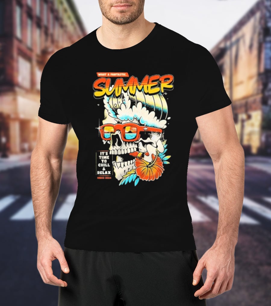 What A Fantastic Summer It's Time To Chill And Relax Skull Surf T-Shirt