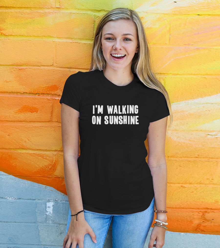 I'm Walking On Sunshine Retro Optimism Phrase T-Shirt