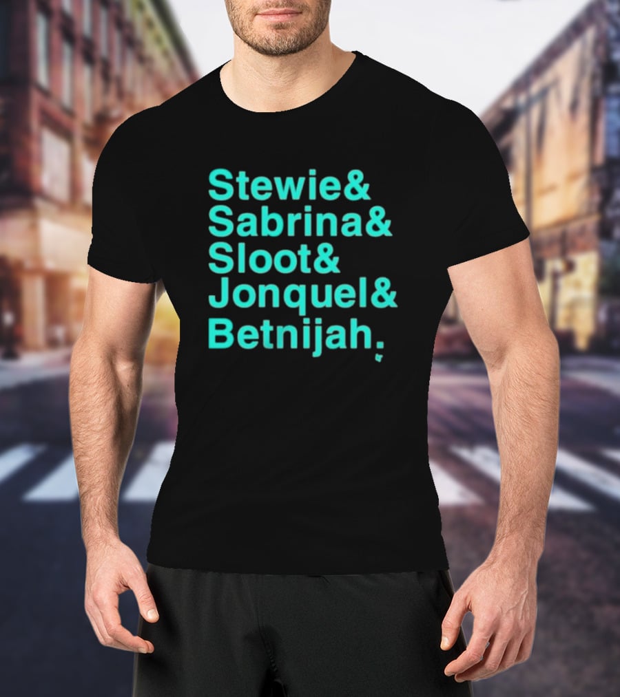Stewie Sabrina Sloot Jonquel Betnijah Basketball Stars Names T-Shirt