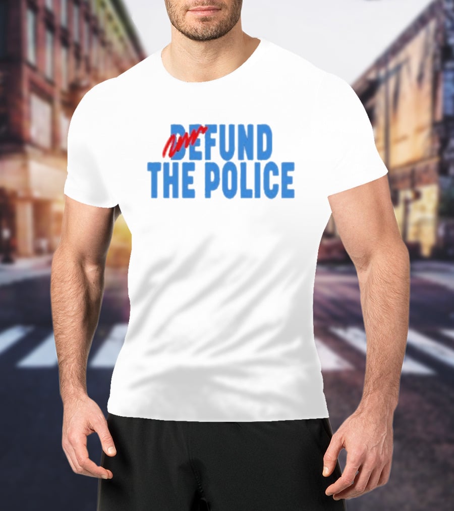 Refund The Police T-Shirt