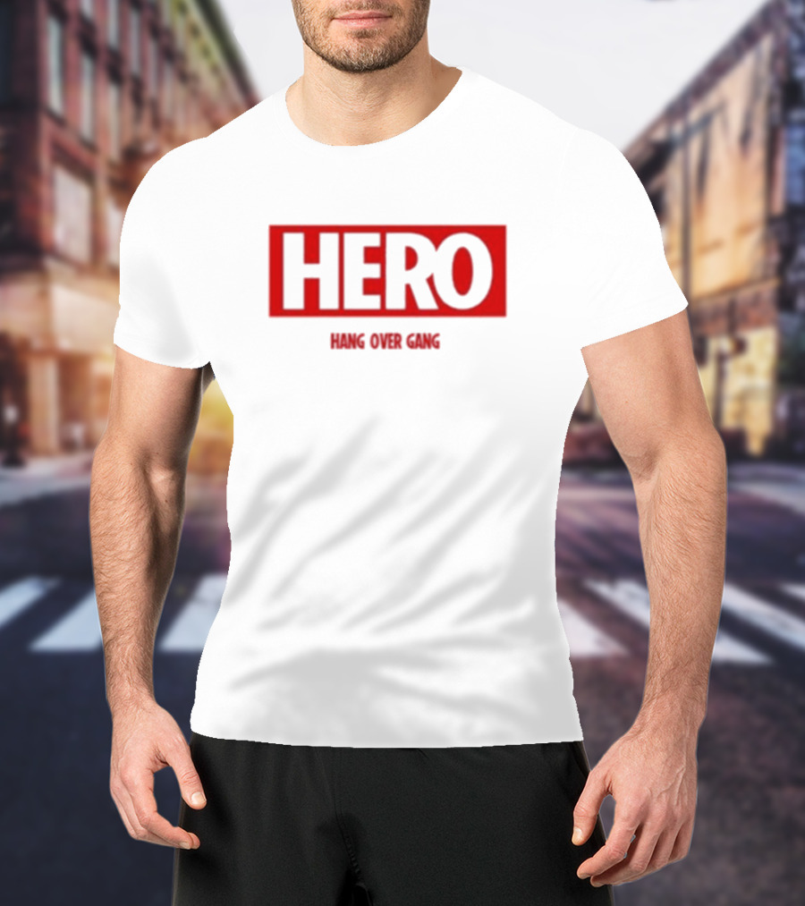 Hero Hang Over Gang T-Shirt