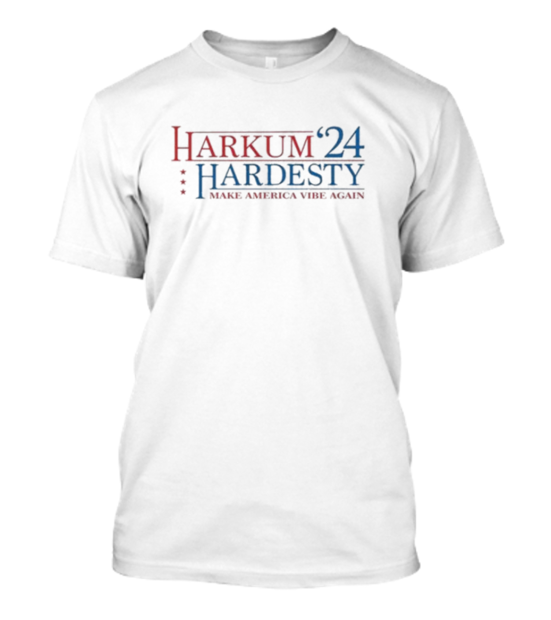 Harkum 24 Hardesty Make America Vibe Again T-Shirt